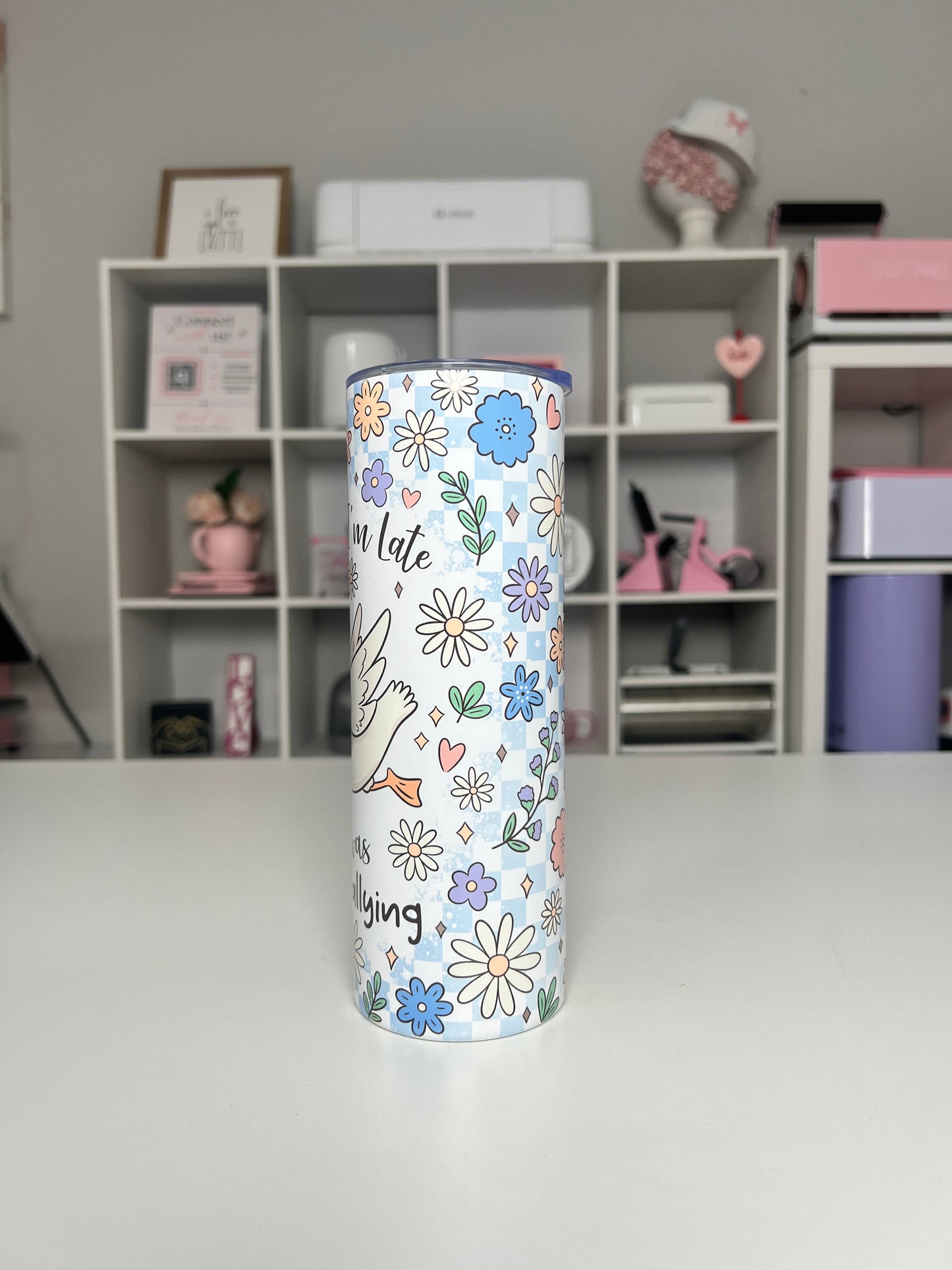 Dilly Dallying 20oz tumbler, Sorry I’m Late quencher, Funny 20oz custom tumbler