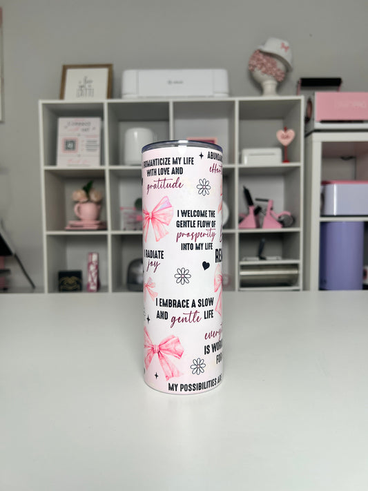 Coquette Reminders 20oz tumbler, Bows quencher, Daily Reminders 20oz custom tumbler