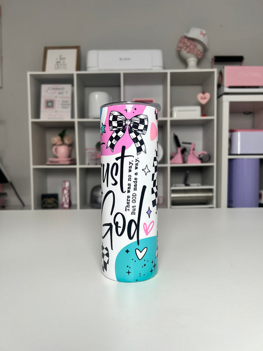 Faith 20oz tumbler, Trust God quencher, Christian 20oz custom tumbler