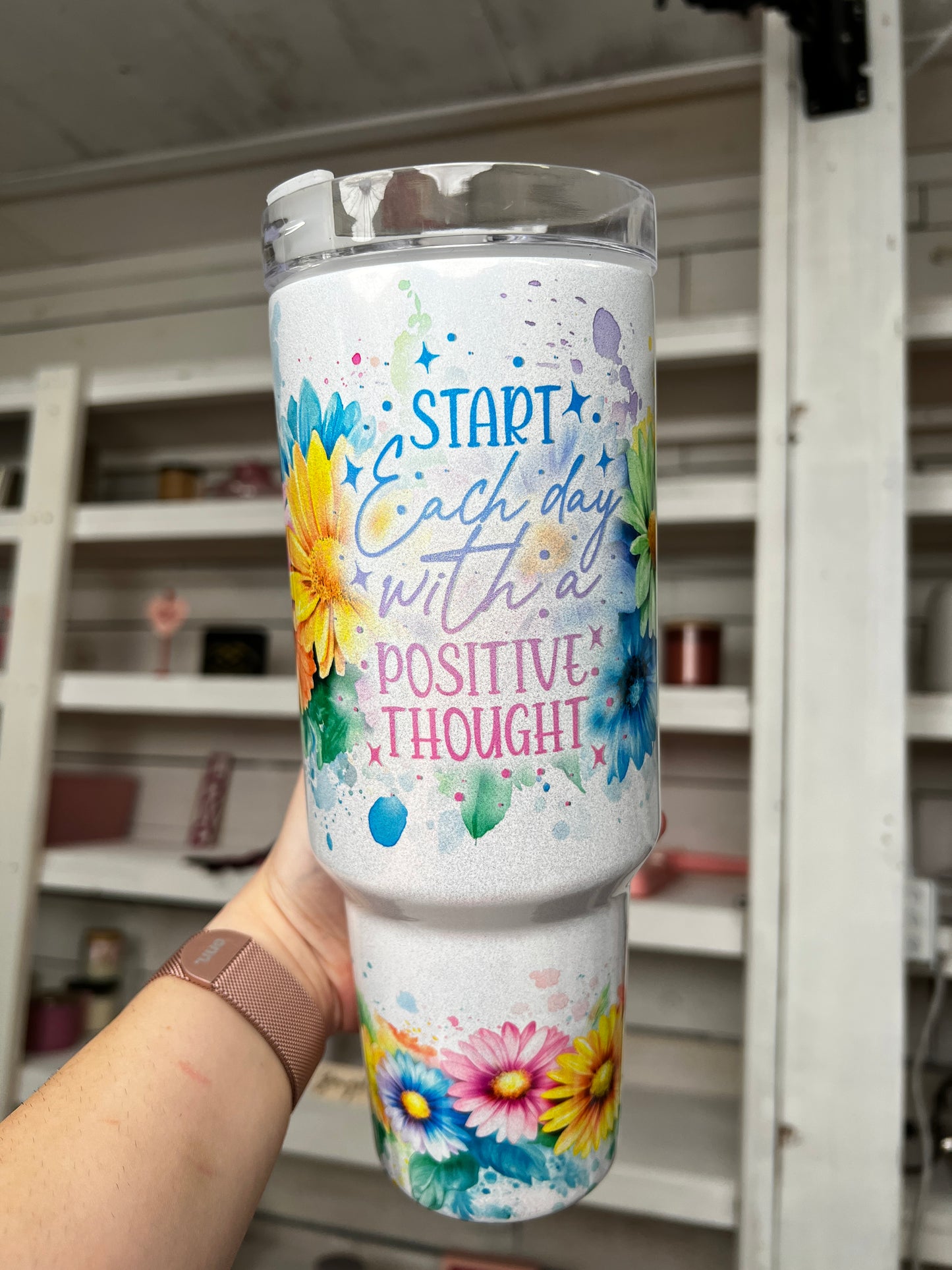 Start Each Day With A Positive Thought 40oz tumbler