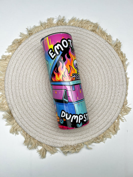 Emotional Dumpster Fire 20oz tumbler, Funny tumbler, Sarcastic custom stainless tumbler