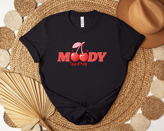 Moody T-shirt, Moody AF Shirt, Mental Health Shirt, Funny Shirt