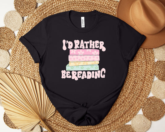 Id Rather Be Reading T-shirt, Book Lover Shirt, Bookish Shirt, Reader Shirt