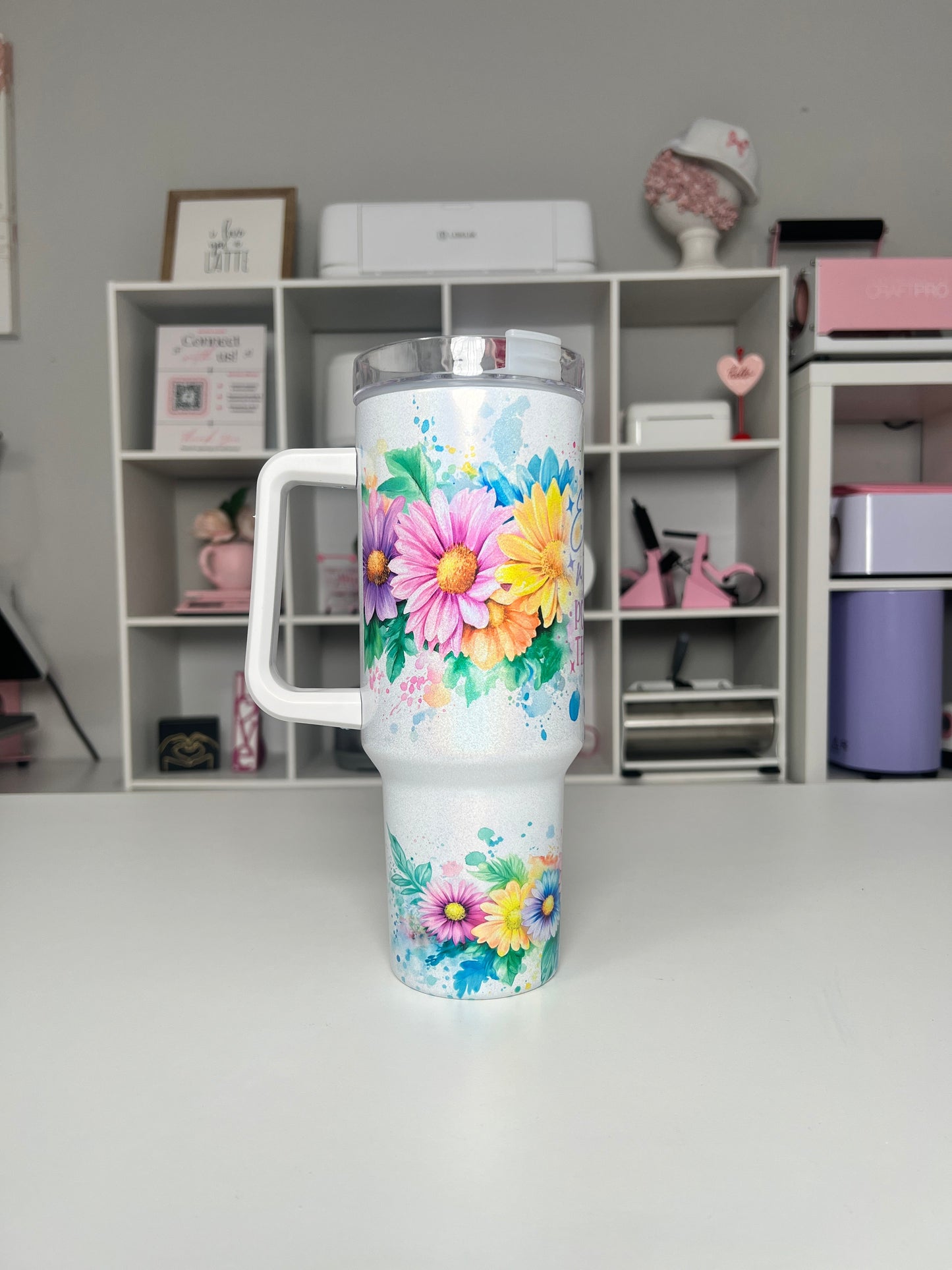 Start Each Day 40oz tumbler, Positive Thoughts quencher, Floral 40oz custom tumbler
