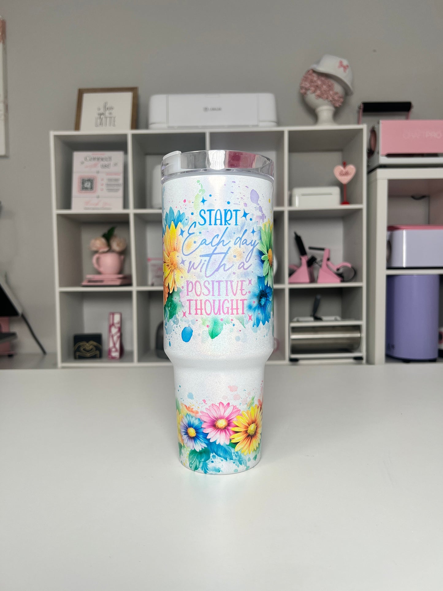 Start Each Day 40oz tumbler, Positive Thoughts quencher, Floral 40oz custom tumbler