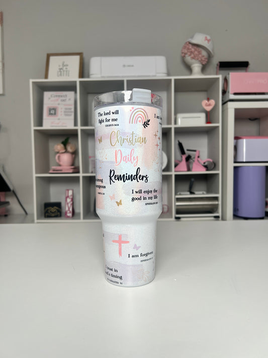 Christian Daily Reminders 40oz tumbler, Christian quencher, Faith Affirmations 40oz custom tumbler