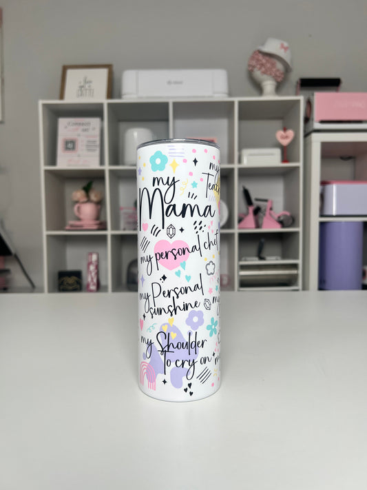 My Mama 20oz tumbler, Mom quencher, Mom Affirmations 20oz custom tumbler