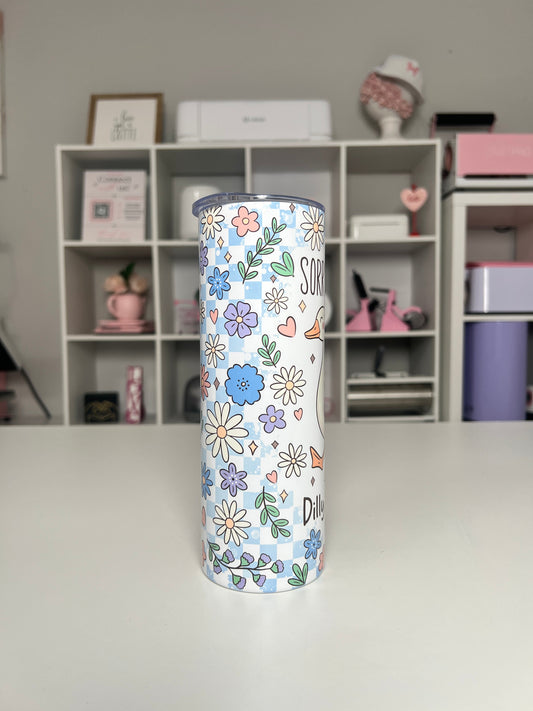 Dilly Dallying 20oz tumbler, Sorry I’m Late quencher, Funny 20oz custom tumbler