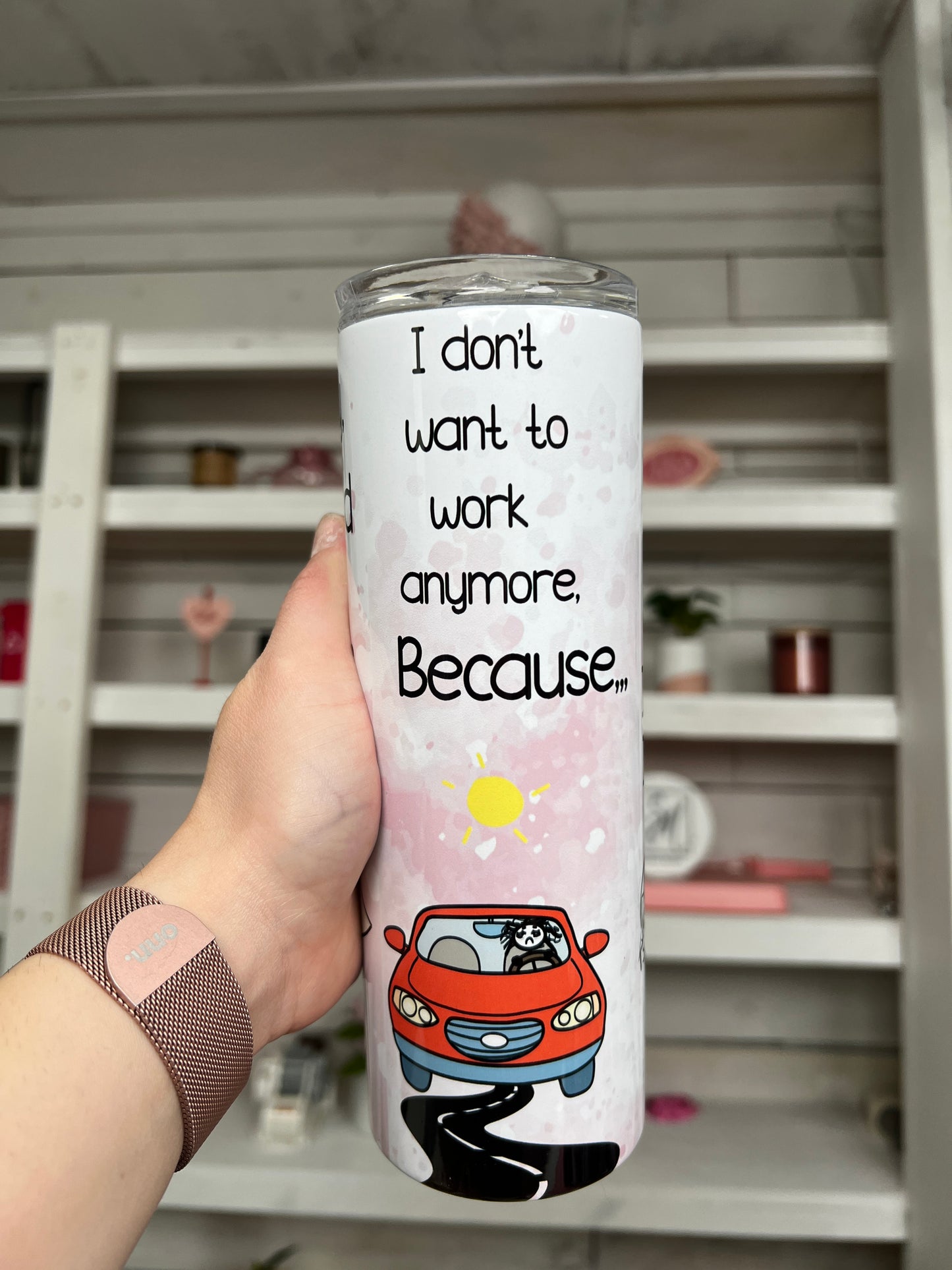 Don't Wanna Work Anymore Office 20oz Tumbler