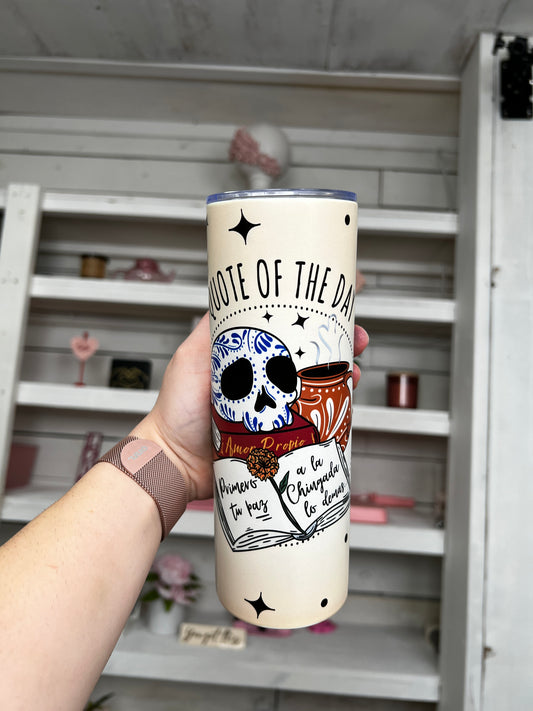 Quote of the Day 20oz Tumbler