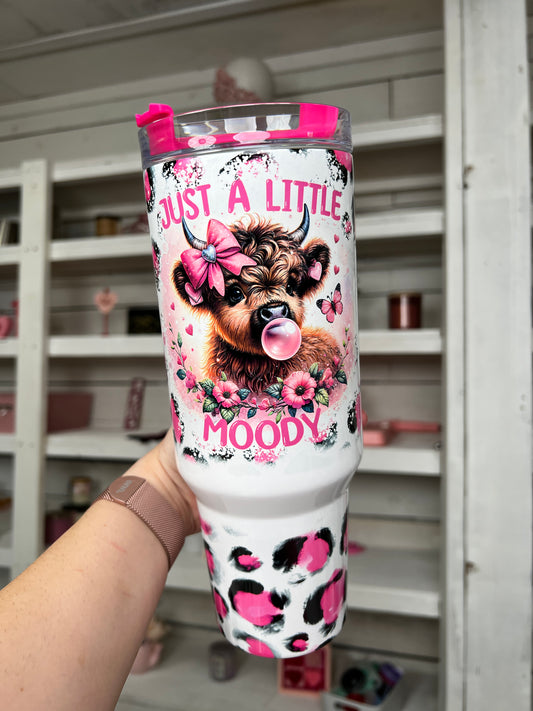 Just A Little Moody Oopsie Hot Pink 40oz tumbler