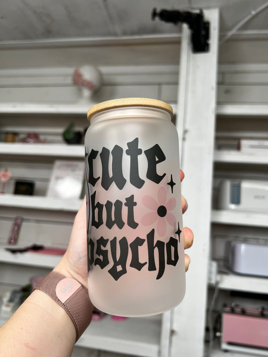 Cute But Psycho 16oz Glass