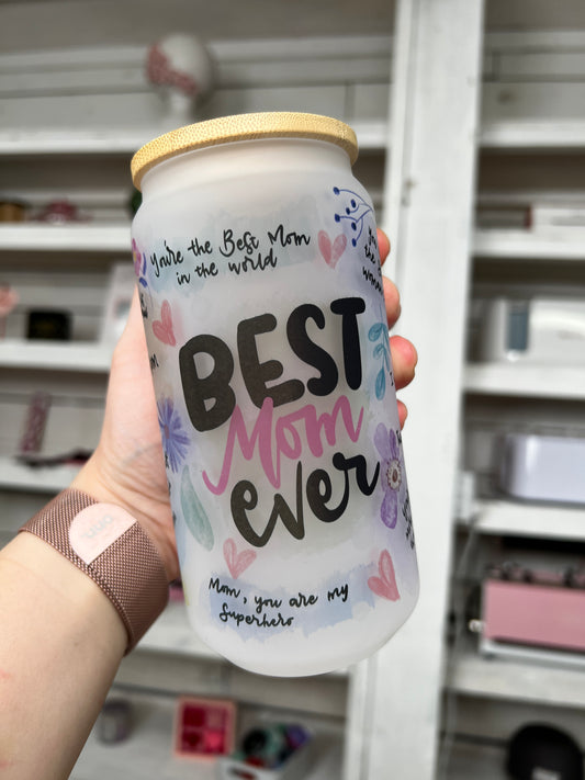 Best Mom Ever Oopsie 16oz Glass