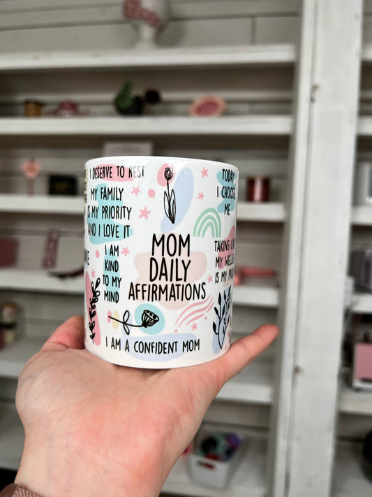Mom Daily Affirmations 11oz Ceramic Mug