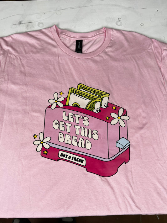 Let's Get This Bread Pink Large T-Shirt