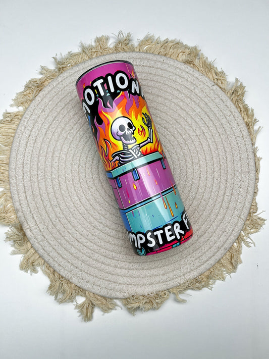 Emotional Dumpster Fire 20oz tumbler, Funny tumbler, Sarcastic custom stainless tumbler