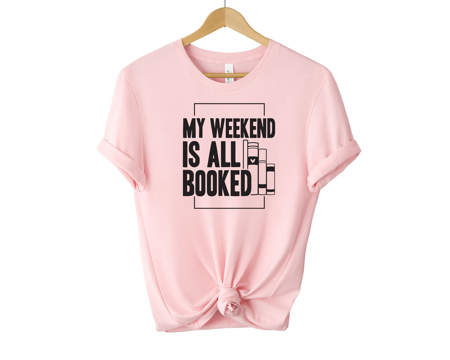 My Weekend Is All Booked T-shirt, Bookish Shirt, Book Lover Shirt, Book Shirt
