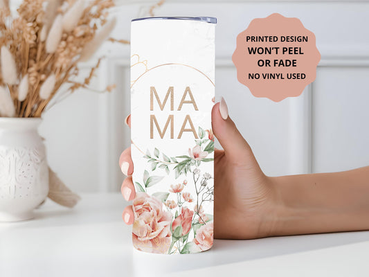 Mama Tumbler, Floral Mama Tumbler, Mom Gift, Mama, 20oz Skinny Tumbler with Lid & Straw