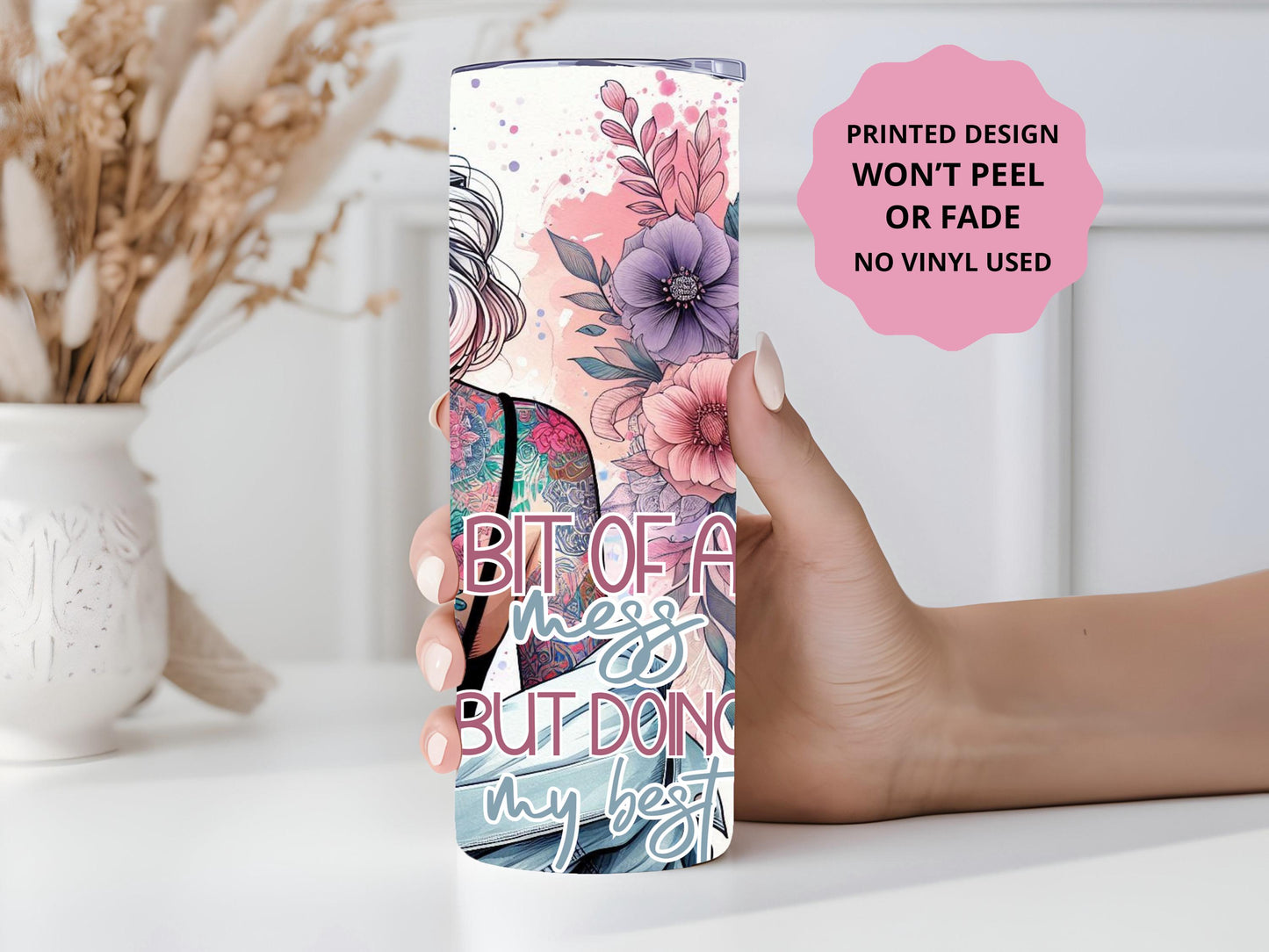 Doing My Best 20oz tumbler, Bit of a mess tumbler, Mental Health custom stainless tumbler