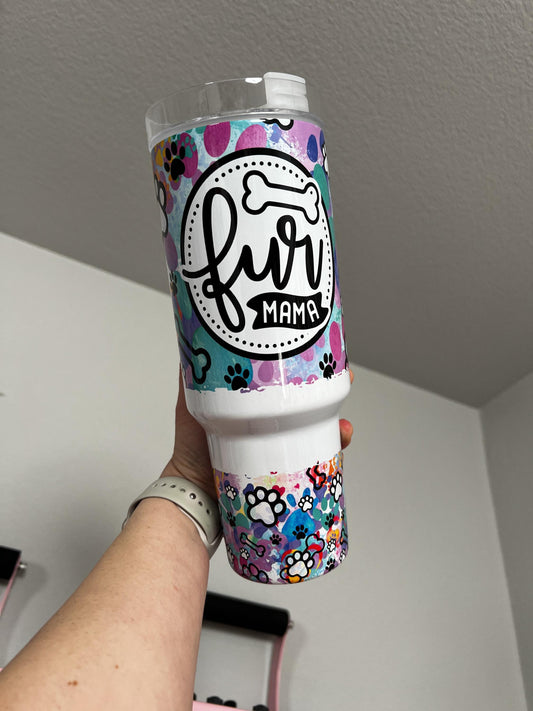 Fur Mama 40oz tumbler, Colorful custom tumbler, Fur Mama custom stainless tumbler