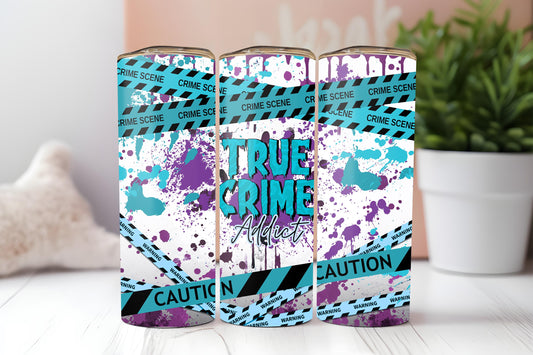True Crime Addict 20oz tumbler, Funny tumbler, True Crime custom stainless tumbler