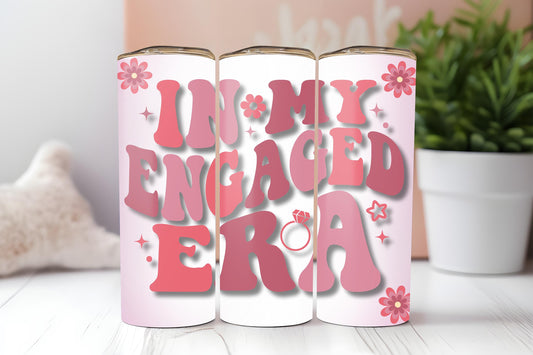 In My Engaged Era 20oz tumbler, Engaged Girly tumbler, Getting Married custom stainless tumbler