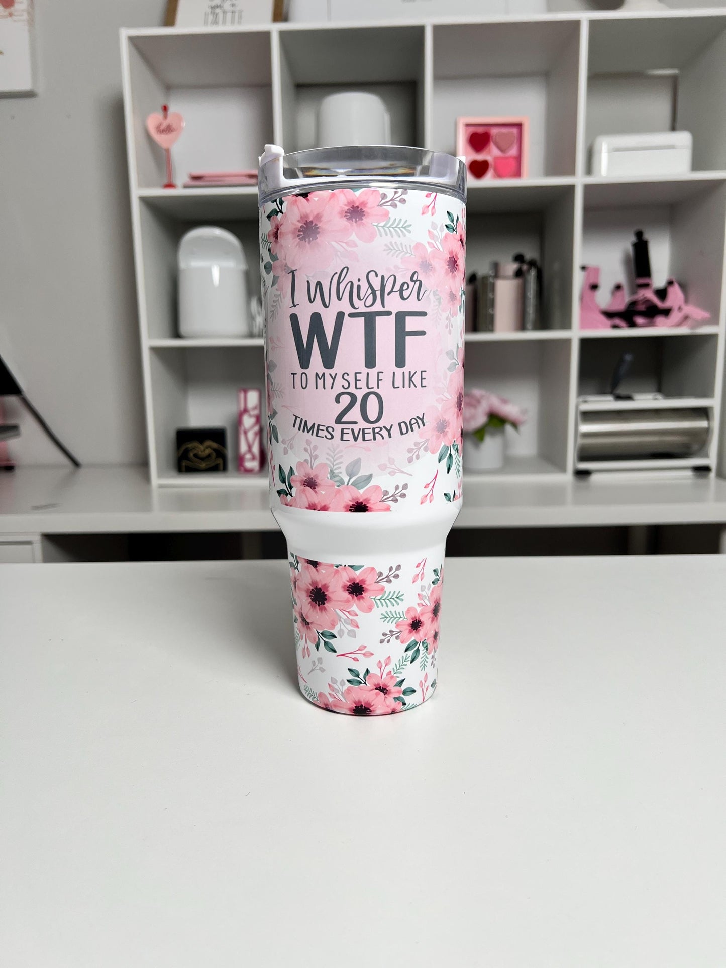 I Whisper WTF 40oz tumbler, Sarcastic quencher, Funny custom 40oz tumbler