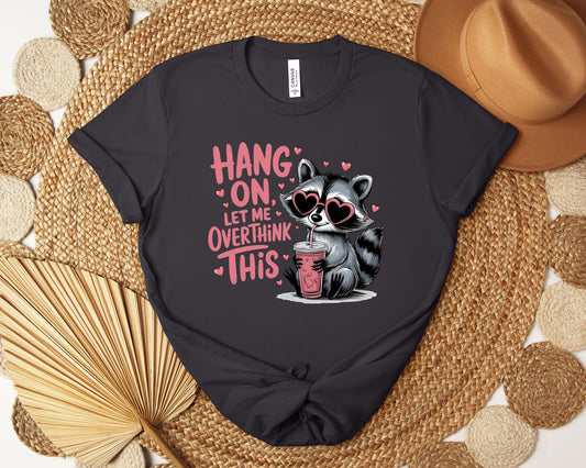 Let Me Overthink This T-shirt, Overthinker Shirt, Funny Shirt, Sarcastic Shirt