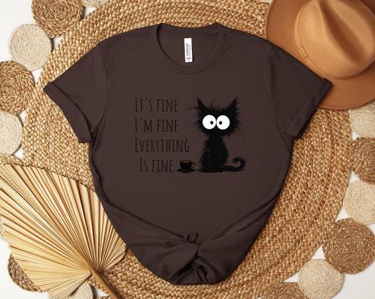 Its Fine Cat T-shirt, Sarcastic Shirt, Funny Shirt, Cute Shirt