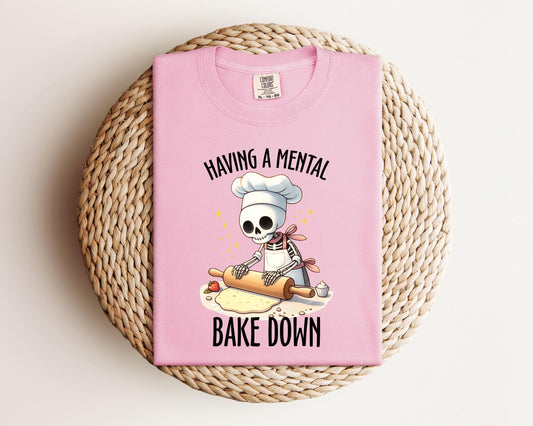 Mental Bake Down T-shirt, Baking Shirt, Baker Shirt, Cute Shirt